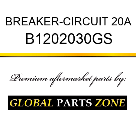 BREAKER-CIRCUIT 20A B1202030GS