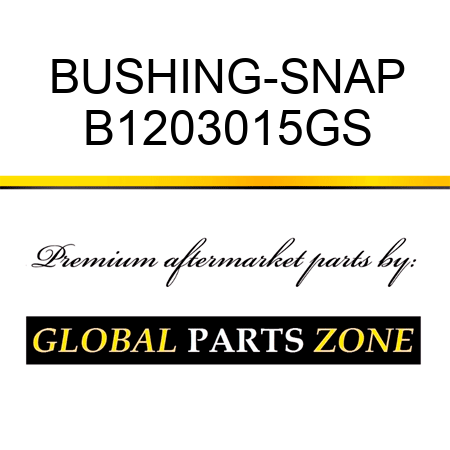 BUSHING-SNAP B1203015GS