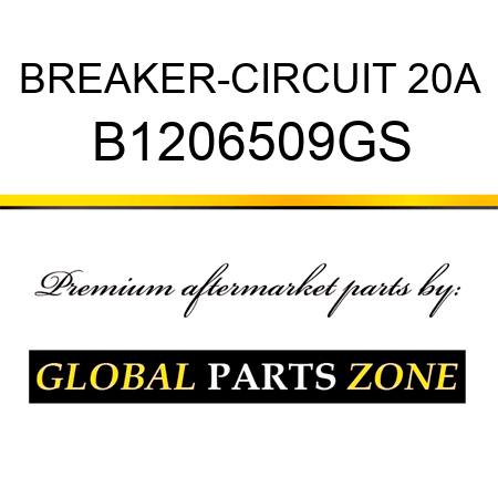 BREAKER-CIRCUIT 20A B1206509GS