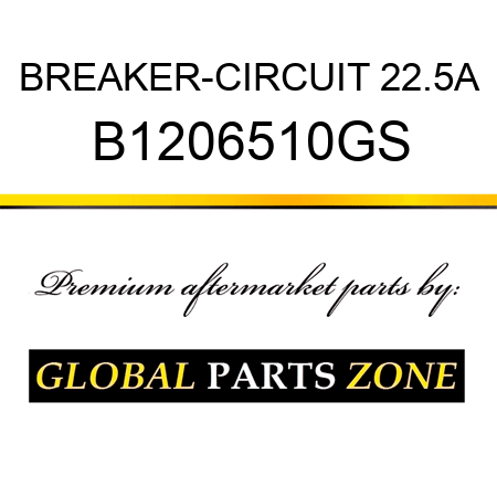 BREAKER-CIRCUIT 22.5A B1206510GS