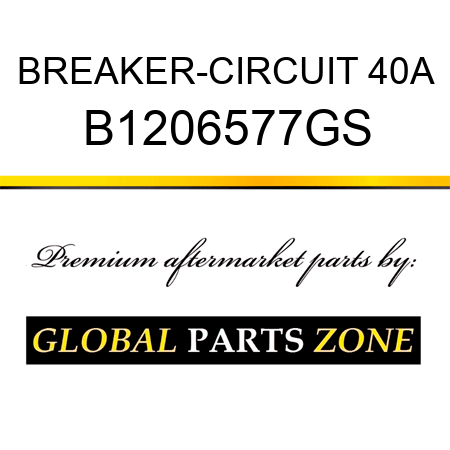 BREAKER-CIRCUIT 40A B1206577GS