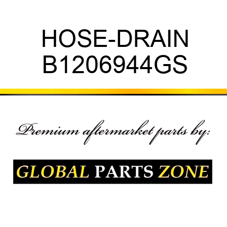 HOSE-DRAIN B1206944GS