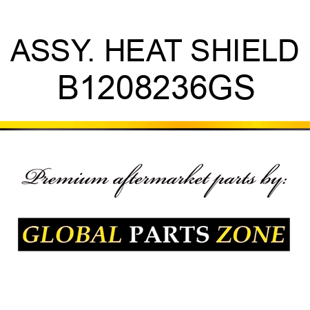 ASSY. HEAT SHIELD B1208236GS