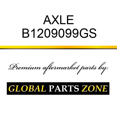 AXLE B1209099GS
