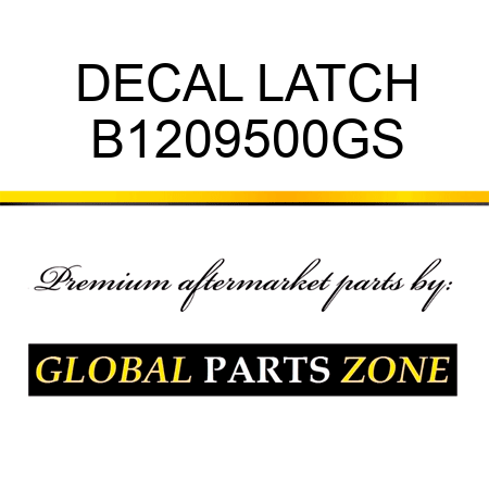 DECAL LATCH B1209500GS