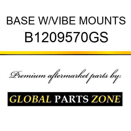 BASE W/VIBE MOUNTS B1209570GS