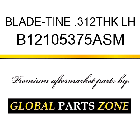 BLADE-TINE .312THK LH B12105375ASM