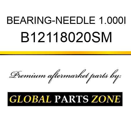 BEARING-NEEDLE 1.000I B12118020SM