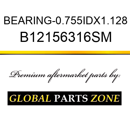 BEARING-0.755IDX1.128 B12156316SM