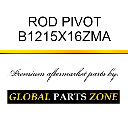 ROD PIVOT B1215X16ZMA