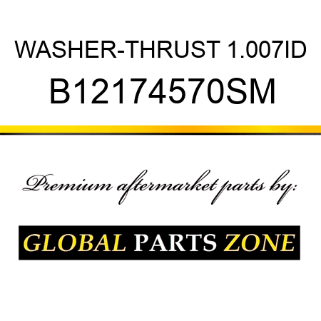 WASHER-THRUST 1.007ID B12174570SM