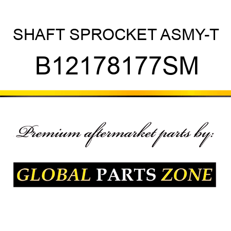 SHAFT+SPROCKET ASMY-T B12178177SM