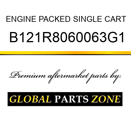 ENGINE PACKED SINGLE CART B121R8060063G1