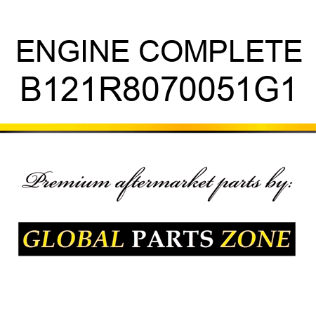 ENGINE COMPLETE B121R8070051G1
