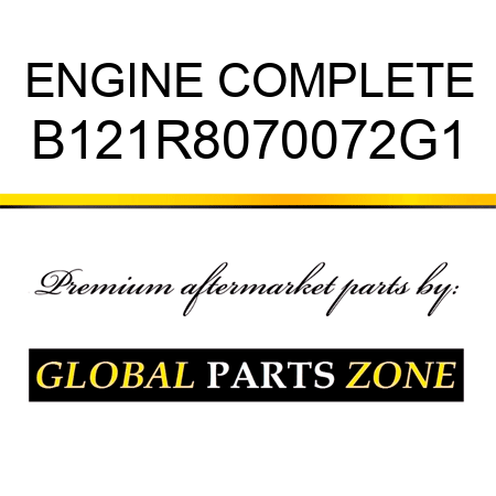 ENGINE COMPLETE B121R8070072G1