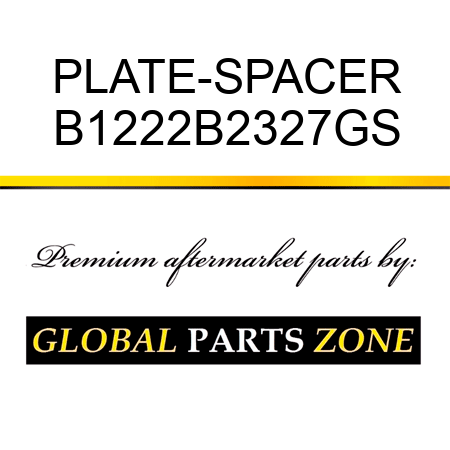 PLATE-SPACER B1222B2327GS