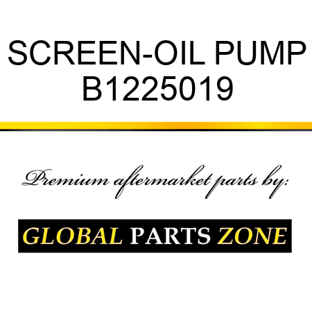 SCREEN-OIL PUMP B1225019
