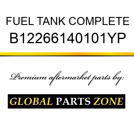 FUEL TANK COMPLETE B12266140101YP