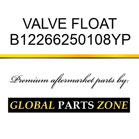 VALVE FLOAT B12266250108YP