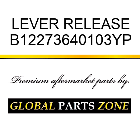 LEVER RELEASE B12273640103YP