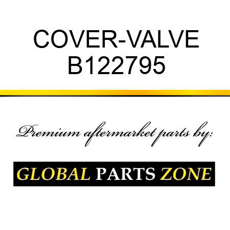 COVER-VALVE B122795