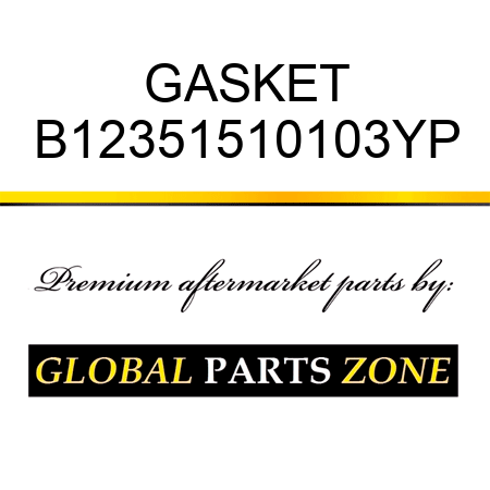 GASKET B12351510103YP