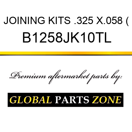 JOINING KITS .325 X.058 ( B1258JK10TL