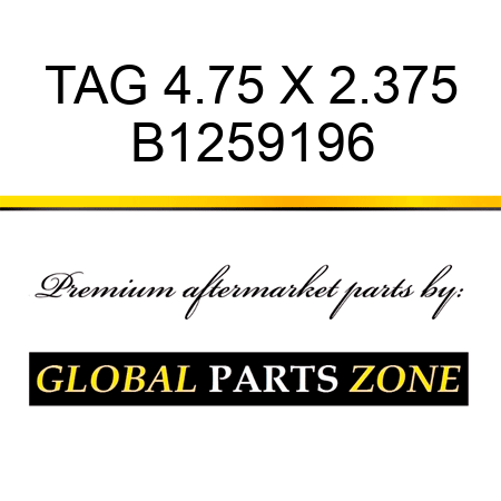 TAG 4.75 X 2.375 B1259196
