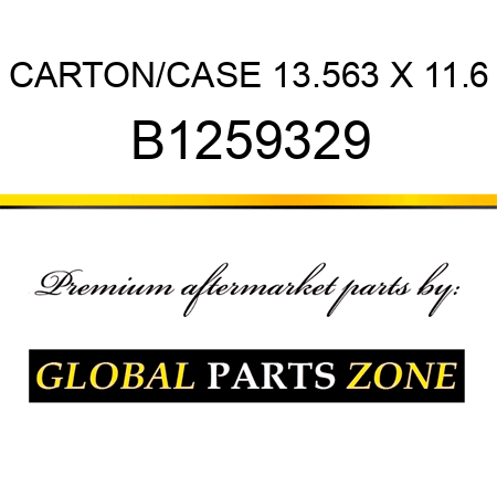 CARTON/CASE 13.563 X 11.6 B1259329