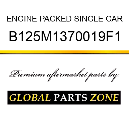 ENGINE PACKED SINGLE CAR B125M1370019F1