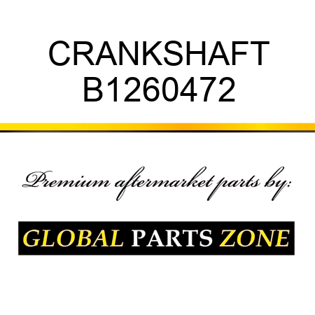 CRANKSHAFT B1260472