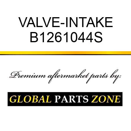 VALVE-INTAKE B1261044S