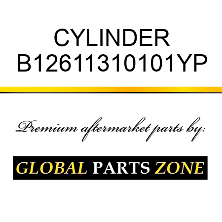 CYLINDER B12611310101YP