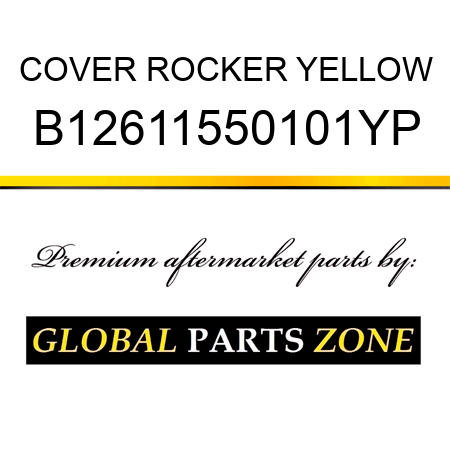 COVER ROCKER YELLOW B12611550101YP