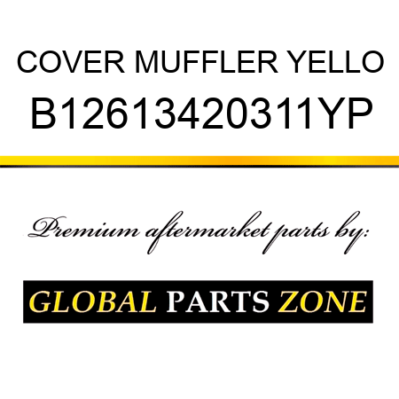 COVER MUFFLER YELLO B12613420311YP