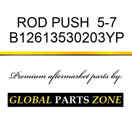 ROD PUSH  5-7 B12613530203YP