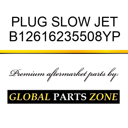 PLUG SLOW JET B12616235508YP
