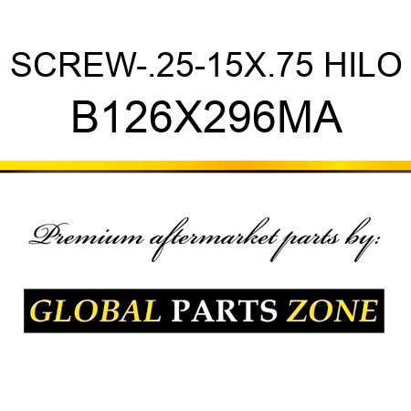 SCREW-.25-15X.75 HILO B126X296MA