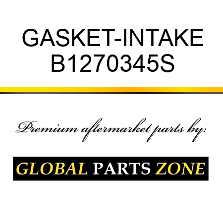 GASKET-INTAKE B1270345S