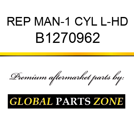 REP MAN-1 CYL L-HD B1270962