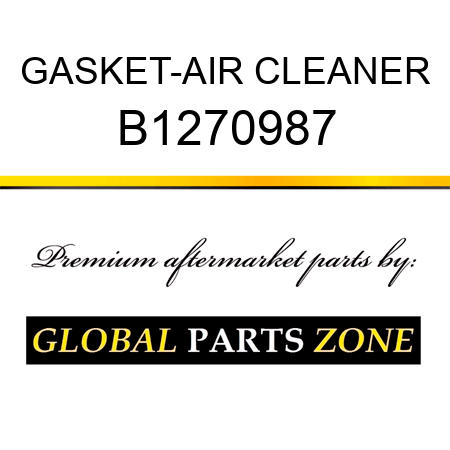 GASKET-AIR CLEANER B1270987