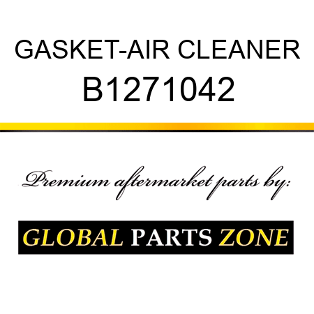 GASKET-AIR CLEANER B1271042