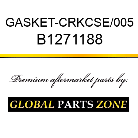 GASKET-CRKCSE/005 B1271188