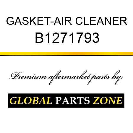 GASKET-AIR CLEANER B1271793