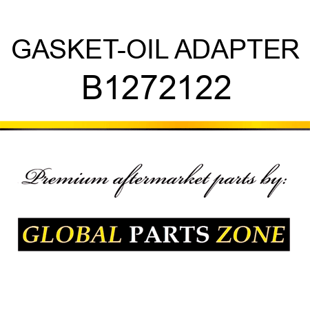 GASKET-OIL ADAPTER B1272122