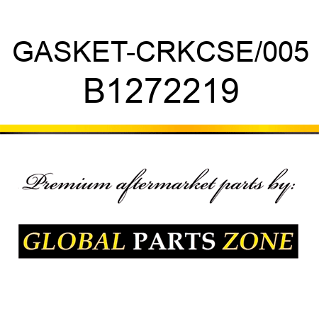 GASKET-CRKCSE/005 B1272219