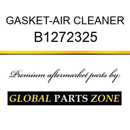 GASKET-AIR CLEANER B1272325