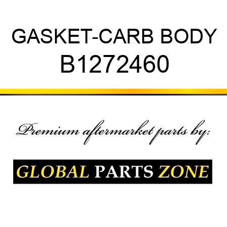 GASKET-CARB BODY B1272460