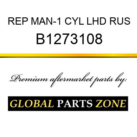 REP MAN-1 CYL LHD RUS B1273108