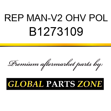 REP MAN-V2 OHV POL B1273109